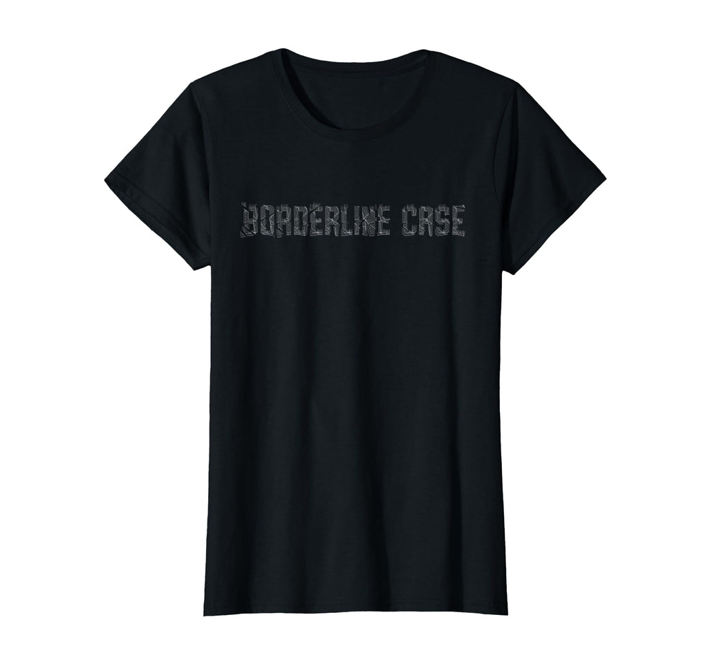 Borderline Personality Disorder Mental T-Shirt - Graphic Print Unisex - T-Shirt, Sweatshirt, Hoodie