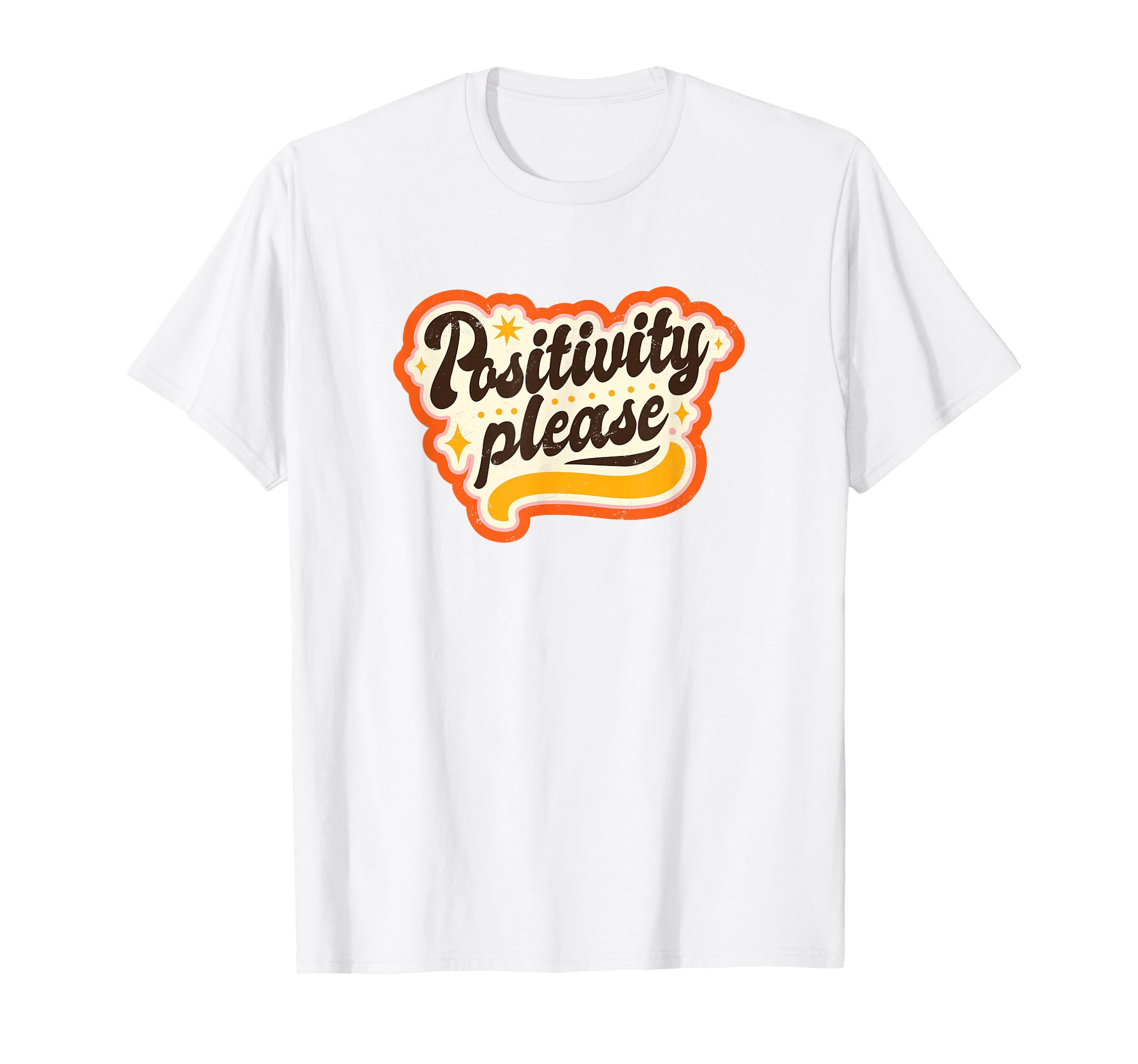 Positivity Please 70S Typography T-Shirt - Fun Novelty Design for Adults - T-Shirt, Sweatshirt, Hoodie