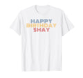 Happy Birthday Shay Personalized T-Shirt - Minimalist Print for Adults - T-Shirt, Sweatshirt, Hoodie