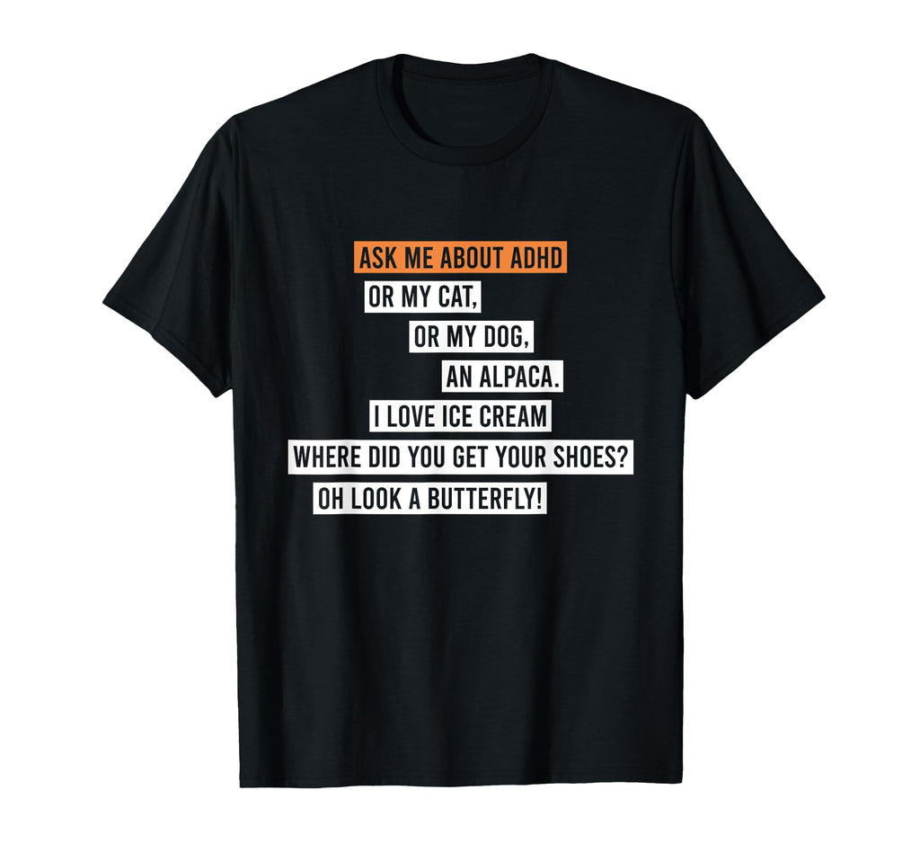 Adhd Mental Health Awareness Day T-Shirt - Streetwear Style Men Women - T-Shirt, Sweatshirt, Hoodie