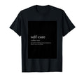 Self Care Mental Health T-Shirt - Streetwear Style Men Women - T-Shirt, Sweatshirt, Hoodie