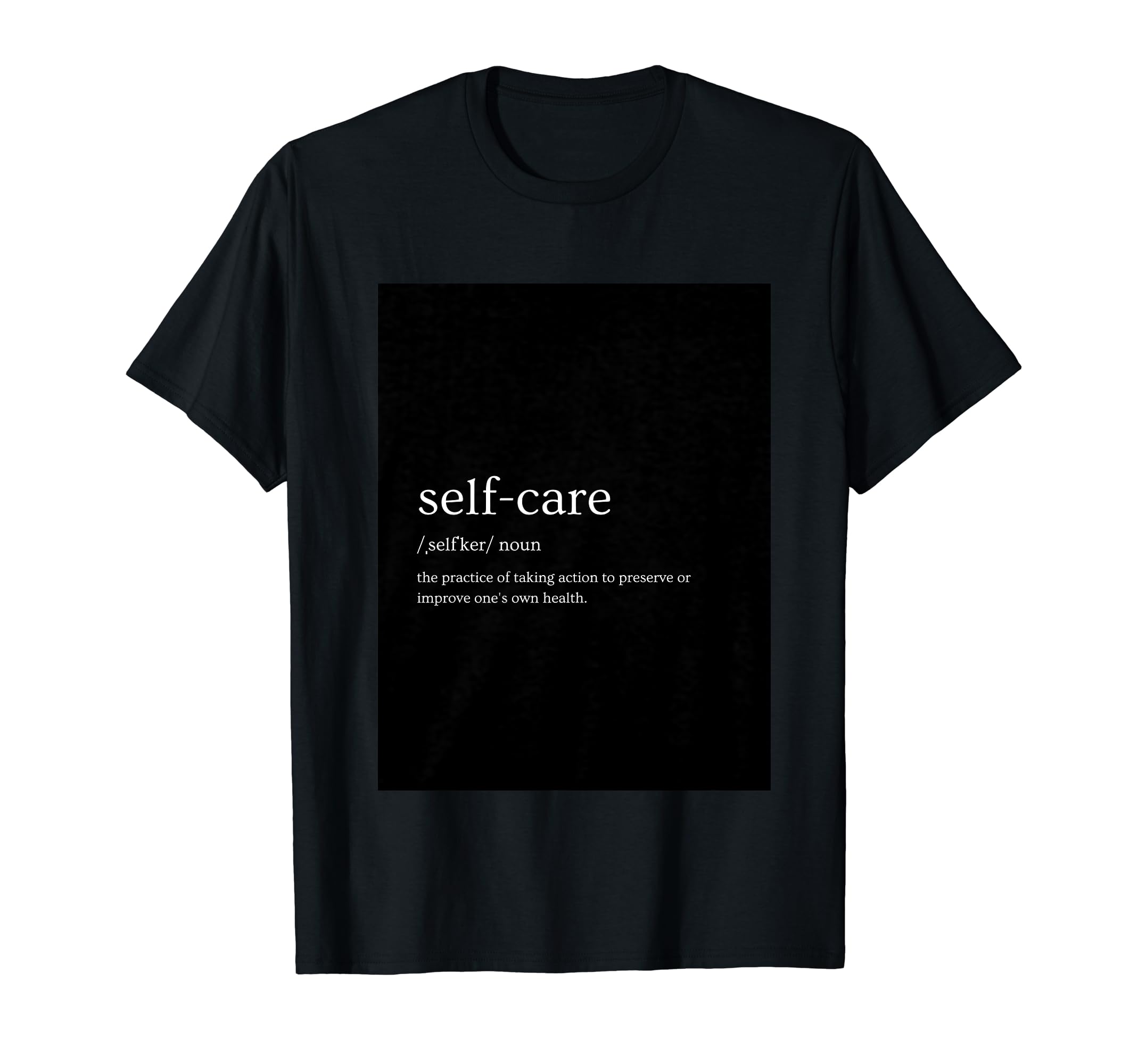Self Care Mental Health T-Shirt - Streetwear Style Men Women - T-Shirt, Sweatshirt, Hoodie
