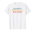Happy Birthday Kaylee Personalized Name T-Shirt - Graphic Print for Adults - T-Shirt, Sweatshirt, Hoodie