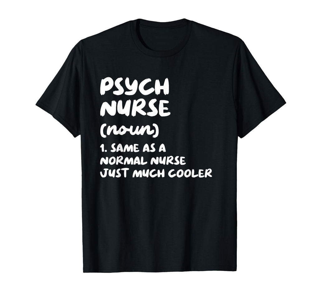 Psych Nurse Definition Nursing T-Shirt - Aesthetic Graphic Unisex - T-Shirt, Sweatshirt, Hoodie