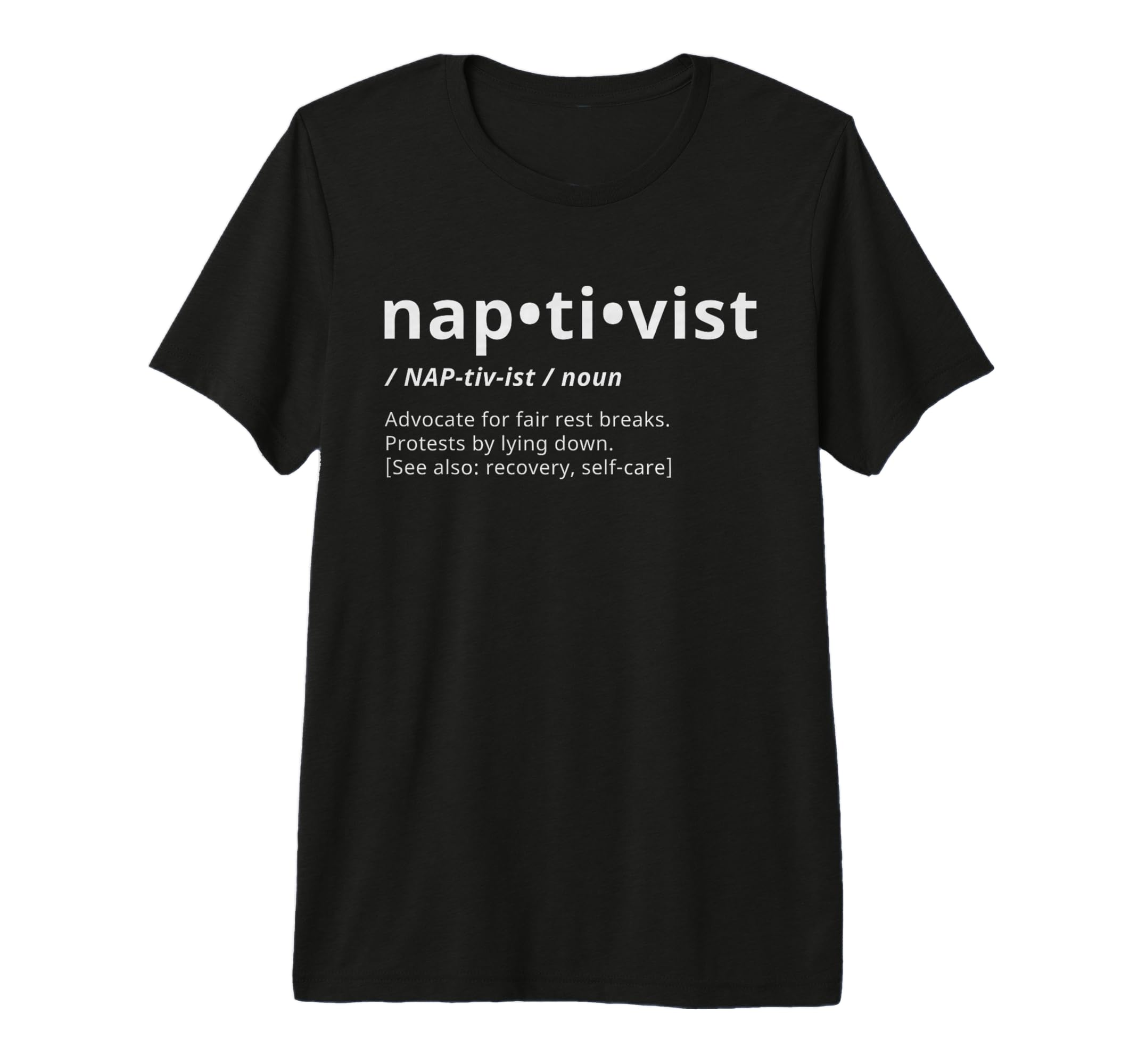 Naptivist Definition Funny Napping T-Shirt - Aesthetic Graphic Men Women - T-Shirt, Sweatshirt, Hoodie