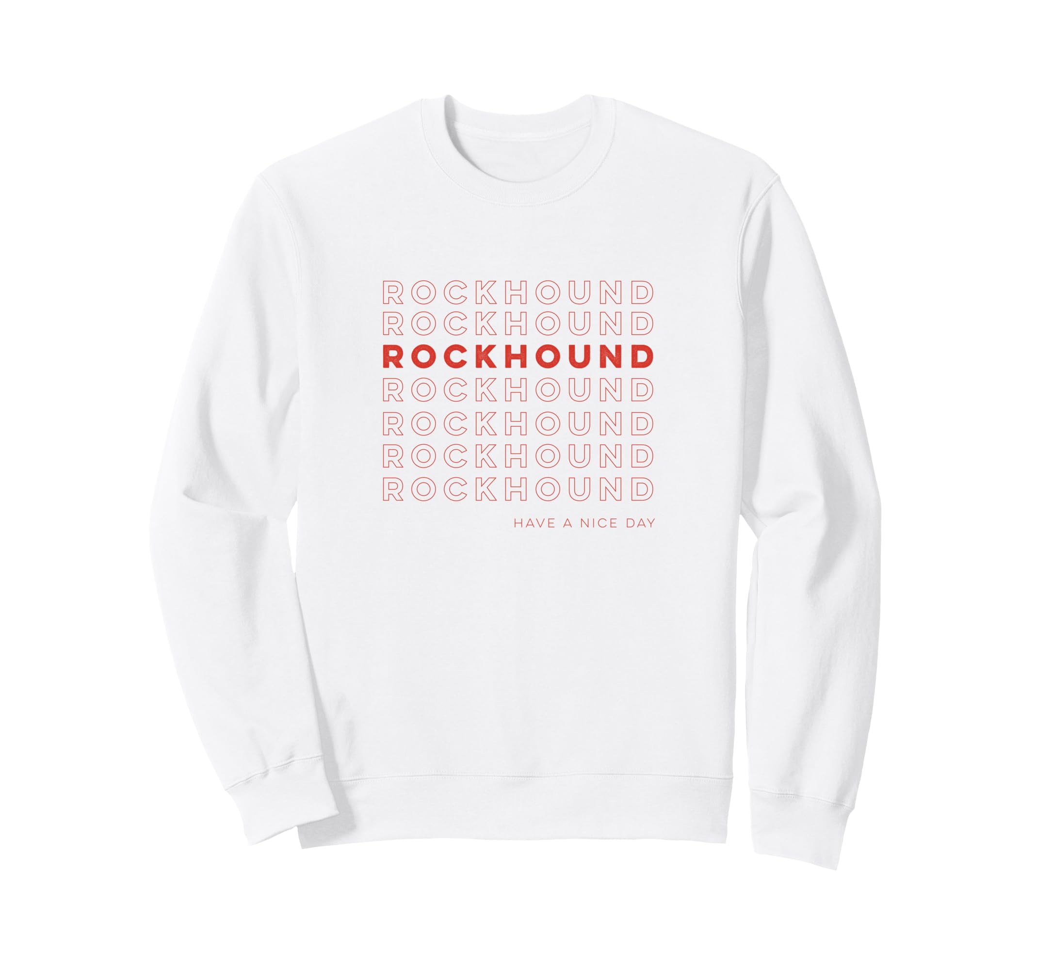 Rockhound Text Geology Fans Sweatshirt - Fun Novelty Design for Adults - T-Shirt, Sweatshirt, Hoodie