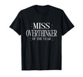 Miss Overthinker Year Relatable T-Shirt - Aesthetic Graphic Men Women - T-Shirt, Sweatshirt, Hoodie