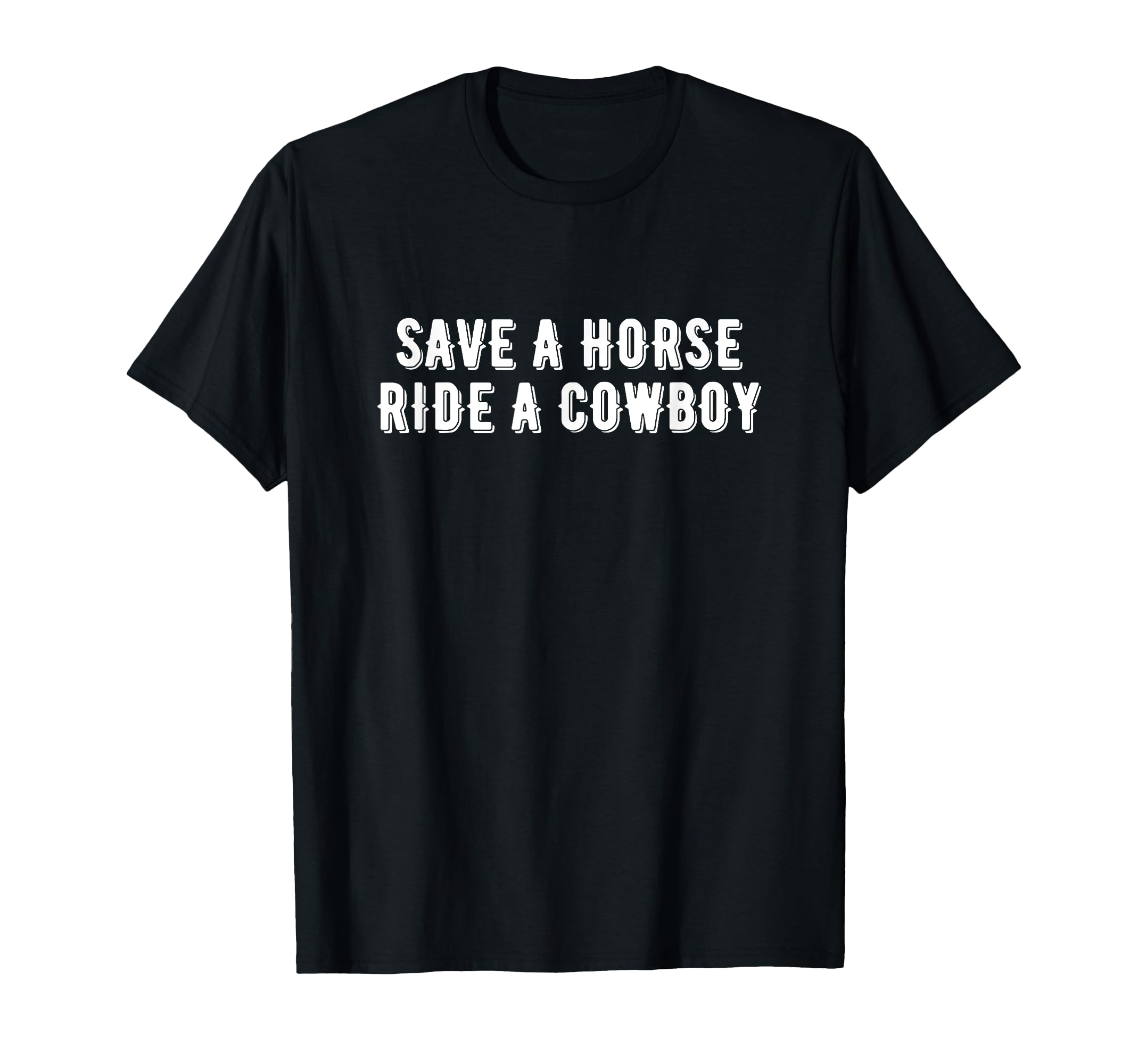 Save Horse Ride Cowboy Aesthetic T-Shirt - Minimalist Print for Adults - T-Shirt, Sweatshirt, Hoodie