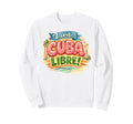 Viva Cuba Libre Cuban Typography Sweatshirt - Unique Graphic Unisex - T-Shirt, Sweatshirt, Hoodie