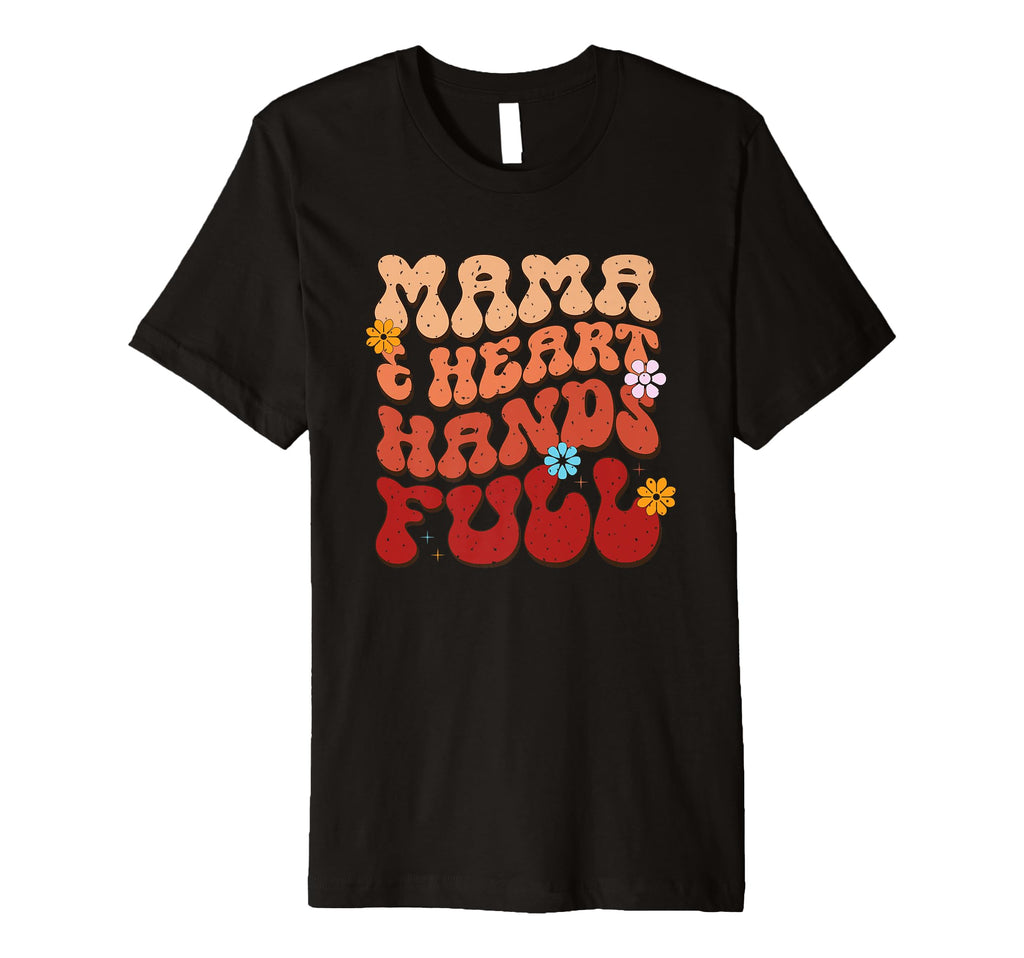 Mama Heart Hands Full Floral Typography T-Shirt - Trendy Graphic for Adults - T-Shirt, Sweatshirt, Hoodie