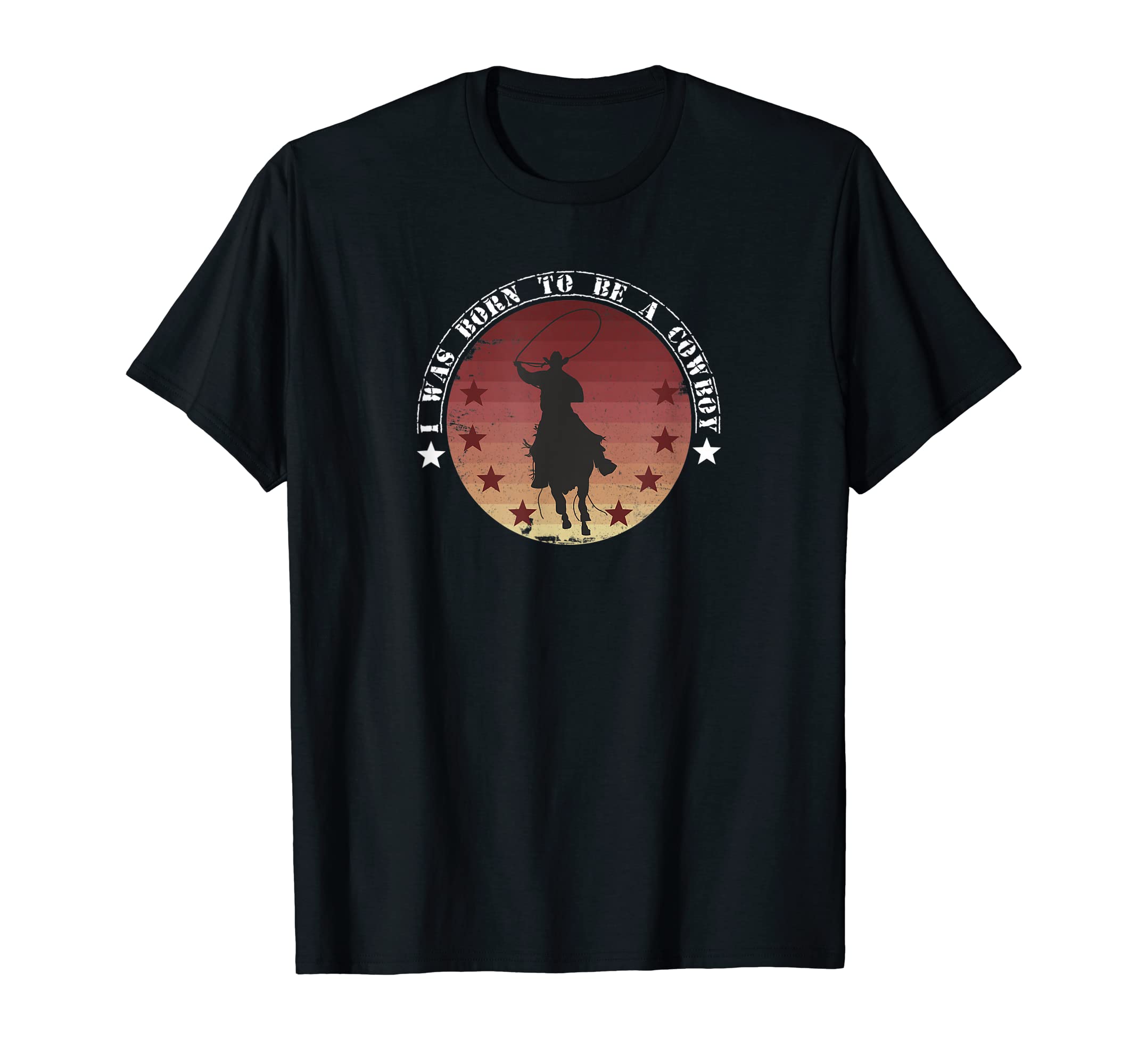I Was Born To Be Cowboy Wild West Cowboy T-Shirt - Streetwear Style Unisex - T-Shirt, Sweatshirt, Hoodie
