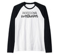 Sarcastic Anxiety Funny Overthink Sweatshirt - Casual Everyday Wear Unisex - T-Shirt, Sweatshirt, Hoodie