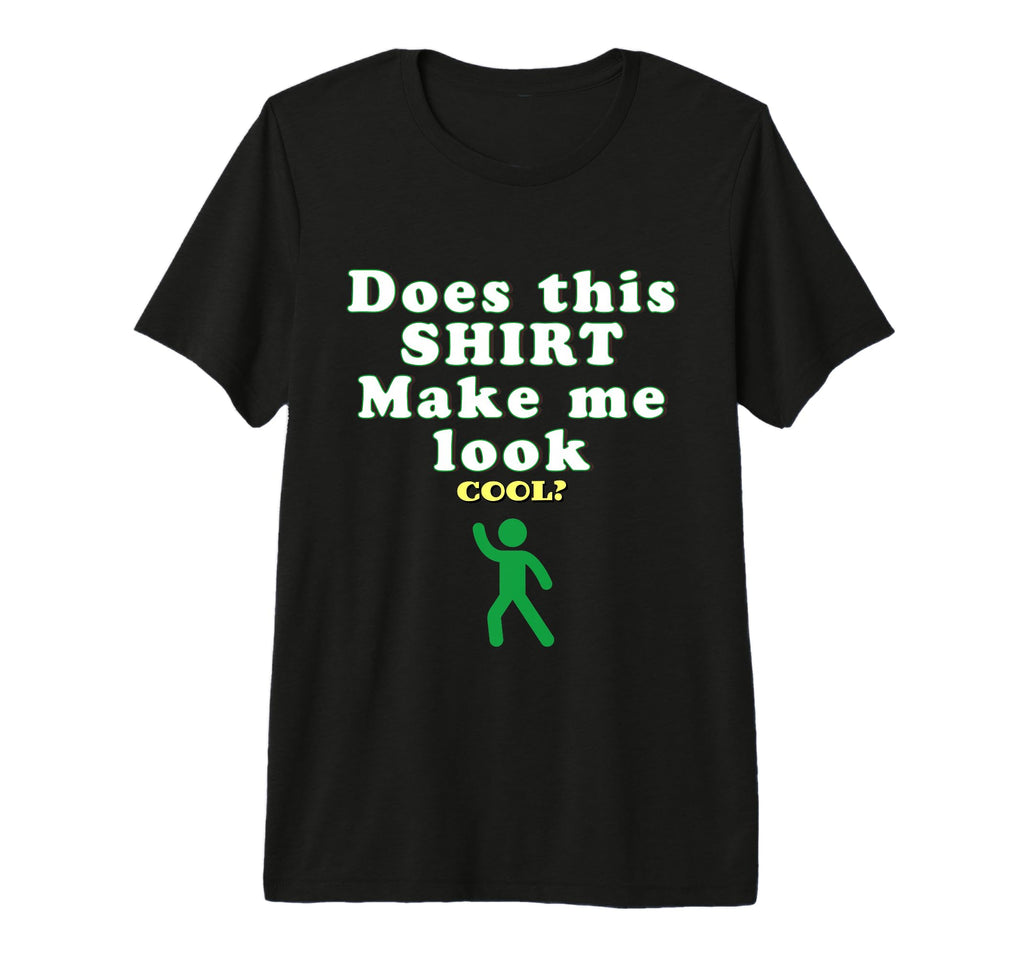 Does This Make Me Funny Typography T-Shirt - Aesthetic Graphic Men Women - T-Shirt, Sweatshirt, Hoodie