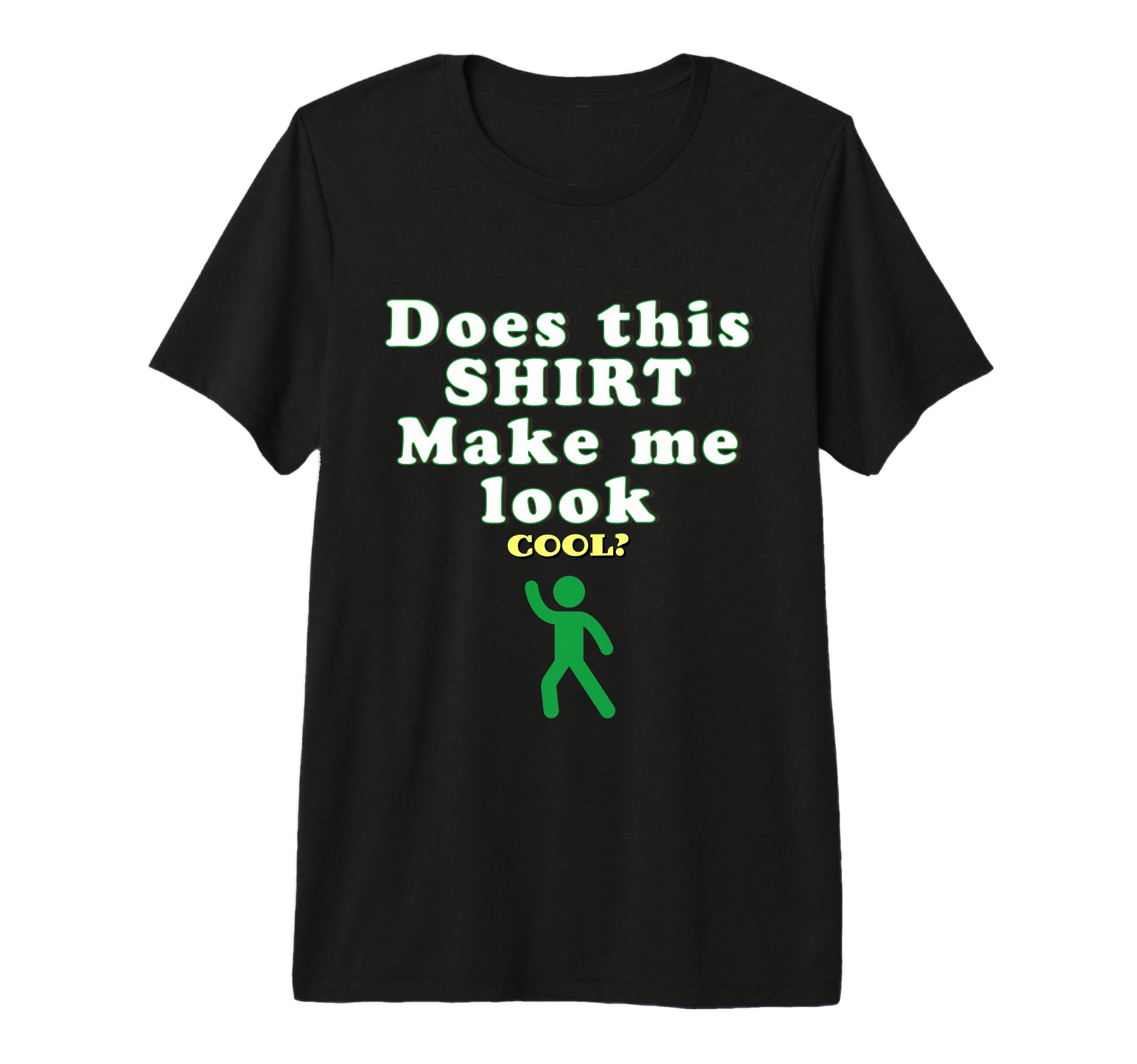 Does This Make Me Funny Typography T-Shirt - Aesthetic Graphic Men Women - T-Shirt, Sweatshirt, Hoodie