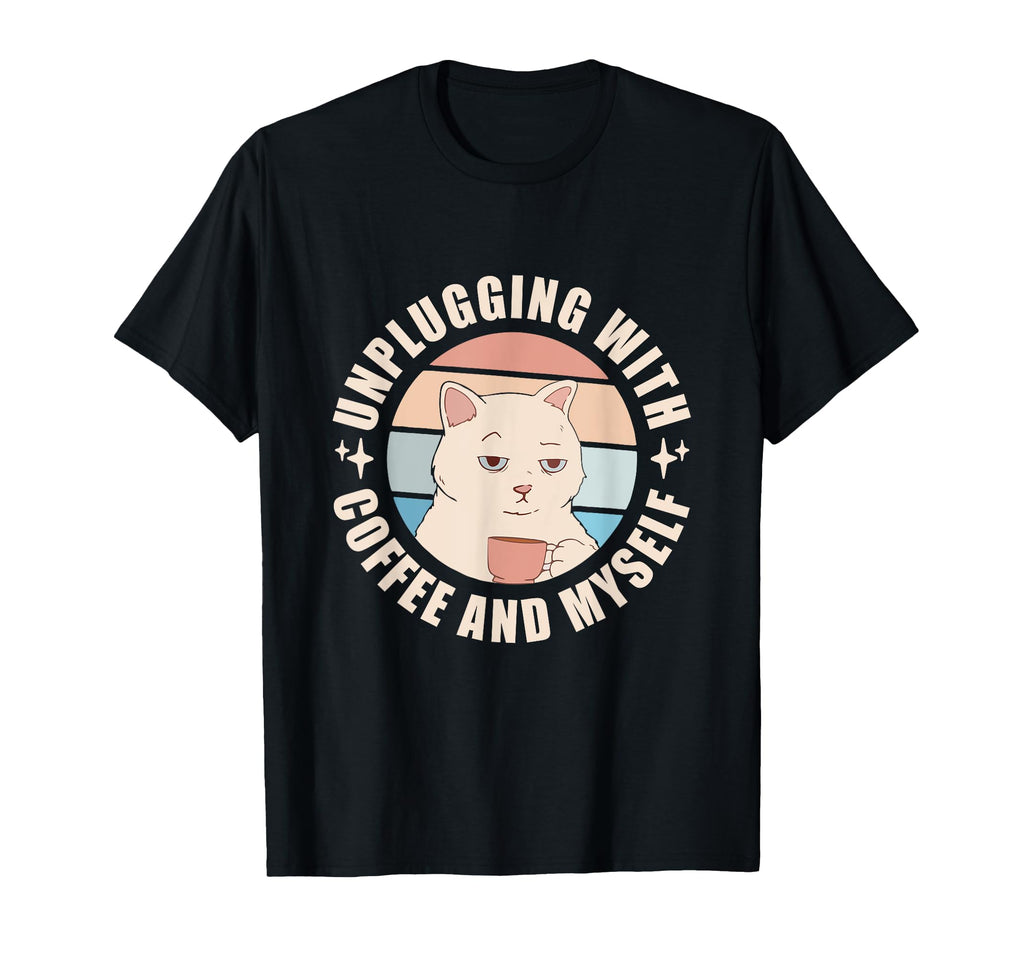 Unplugging Coffee And Myself Self T-Shirt - Custom Art Print Men Women - T-Shirt, Sweatshirt, Hoodie