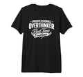 Professional Overthinker Part Time T-Shirt - Novelty Apparel Men Women - T-Shirt, Sweatshirt, Hoodie