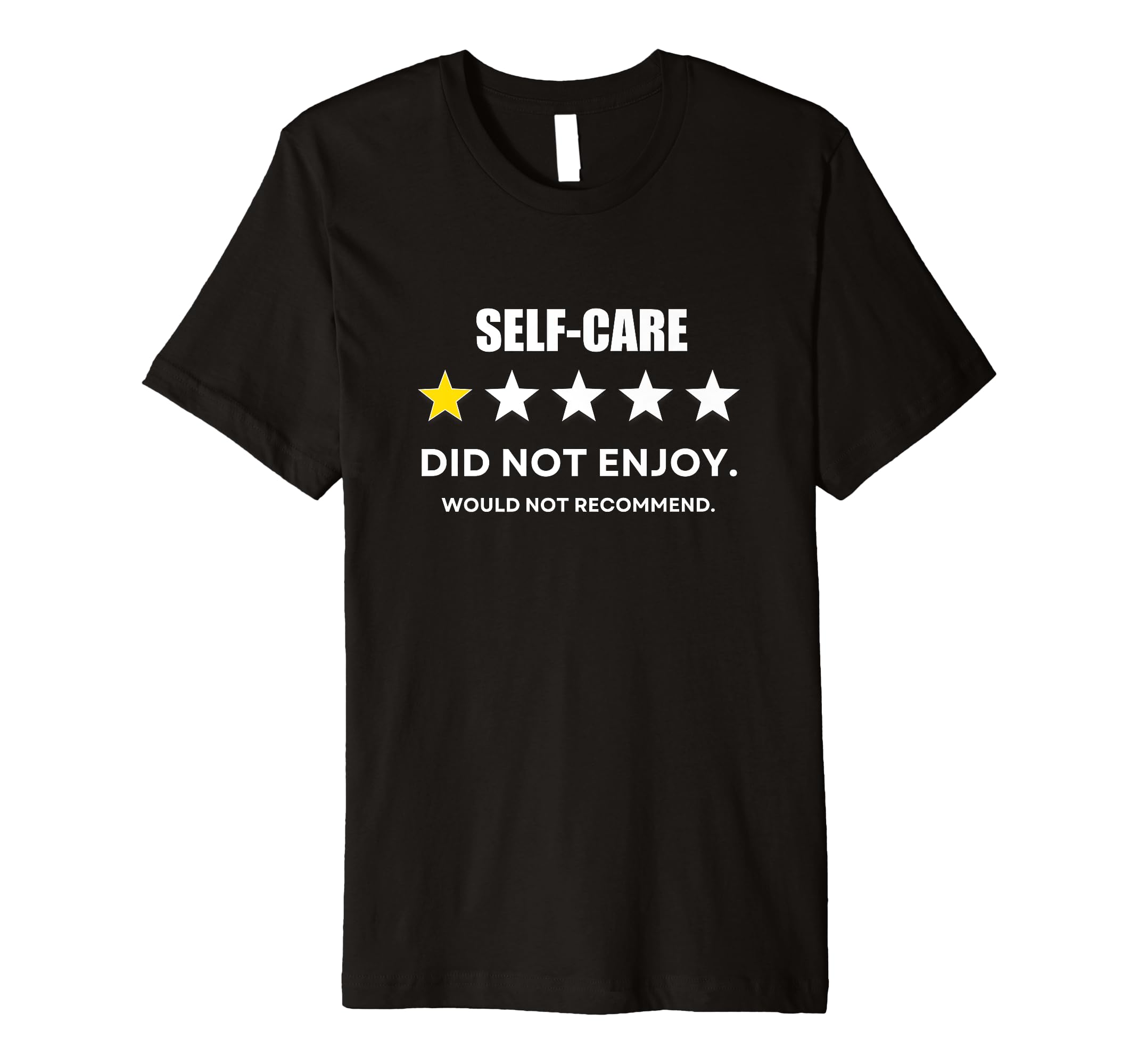Self Care One Star Did Not Enjoy T-Shirt - Graphic Print for Adults - T-Shirt, Sweatshirt, Hoodie