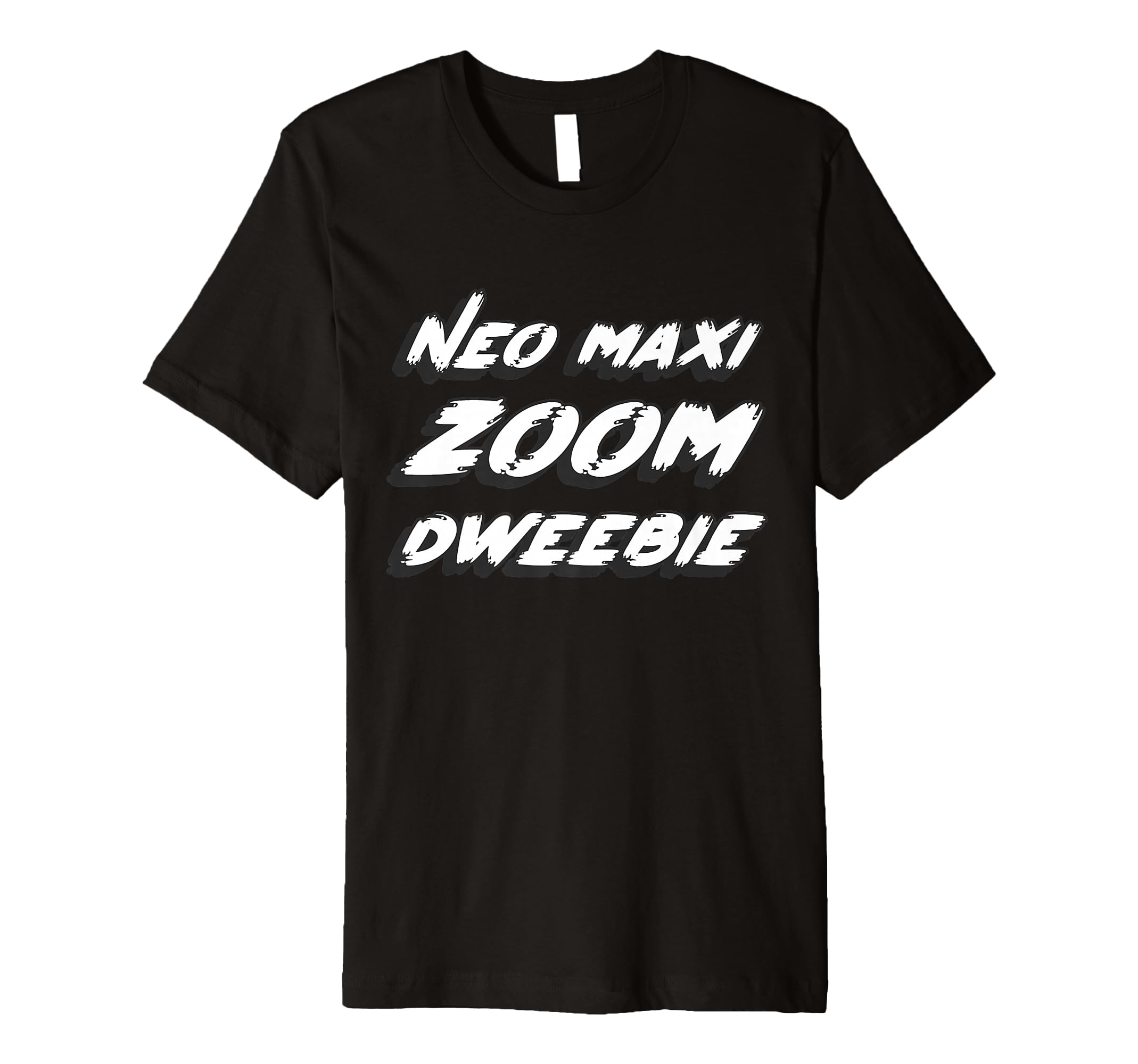 Neo Maxi Zoom Dweebie 1980S Movie T-Shirt - Fun Novelty Design Unisex - T-Shirt, Sweatshirt, Hoodie
