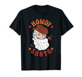 Western Cowboy Santa Howdy Santa T-Shirt - Unique Graphic Unisex - T-Shirt, Sweatshirt, Hoodie
