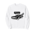 70S Muscle Car Gimme All Your Sweatshirt - Casual Everyday Wear Unisex - T-Shirt, Sweatshirt, Hoodie
