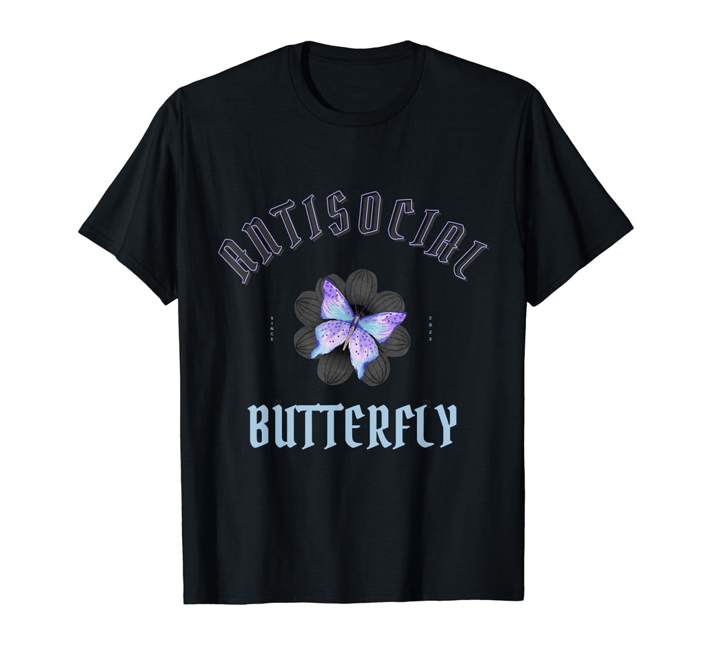 Funny Anti Social Butterfly T-Shirt - Novelty Apparel Unisex - T-Shirt, Sweatshirt, Hoodie