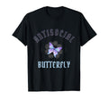 Funny Anti Social Butterfly T-Shirt - Novelty Apparel Unisex - T-Shirt, Sweatshirt, Hoodie