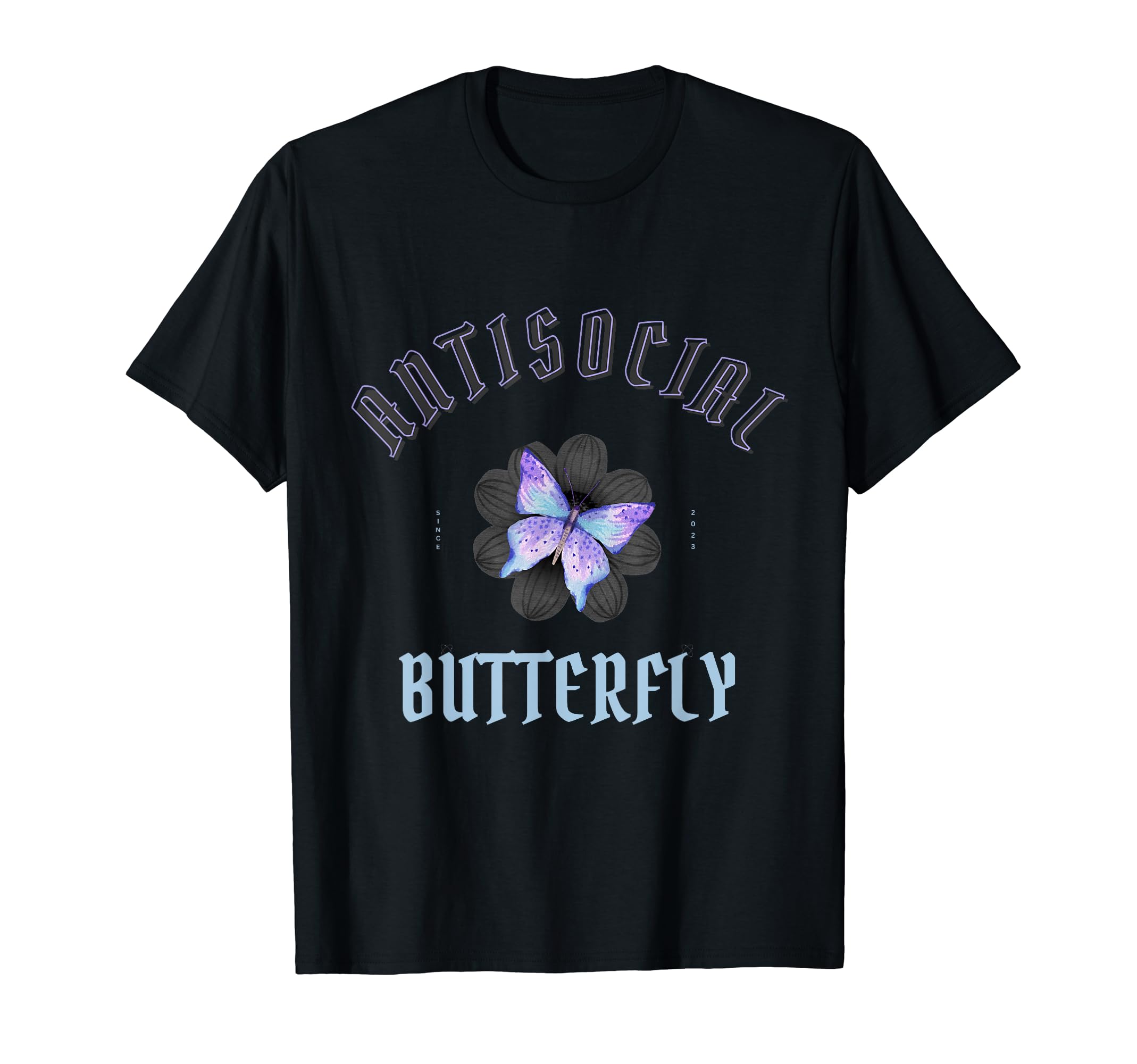 Funny Anti Social Butterfly T-Shirt - Novelty Apparel Unisex - T-Shirt, Sweatshirt, Hoodie