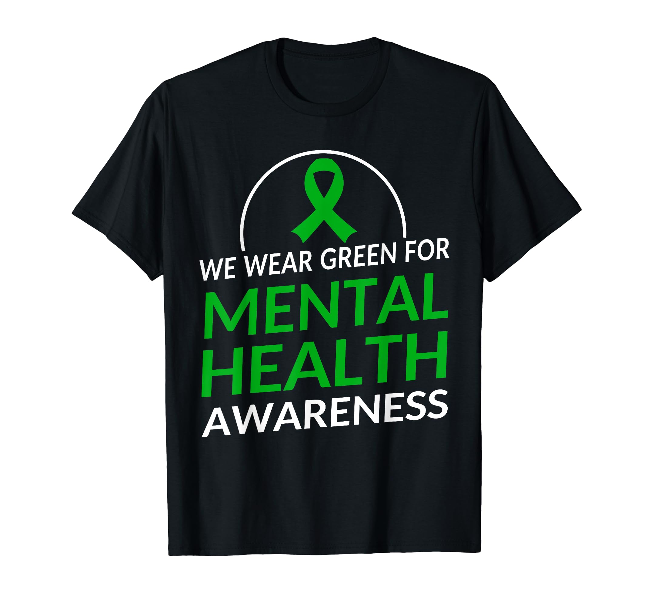 We Wear Green Mental Health Awareness T-Shirt - Graphic Print Men Women - T-Shirt, Sweatshirt, Hoodie
