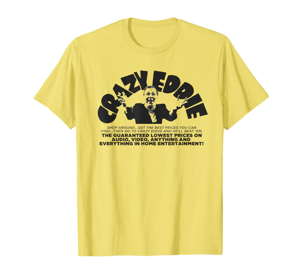 Crazy Eddie Department Store T-Shirt - Fun Novelty Design Unisex - T-Shirt, Sweatshirt, Hoodie