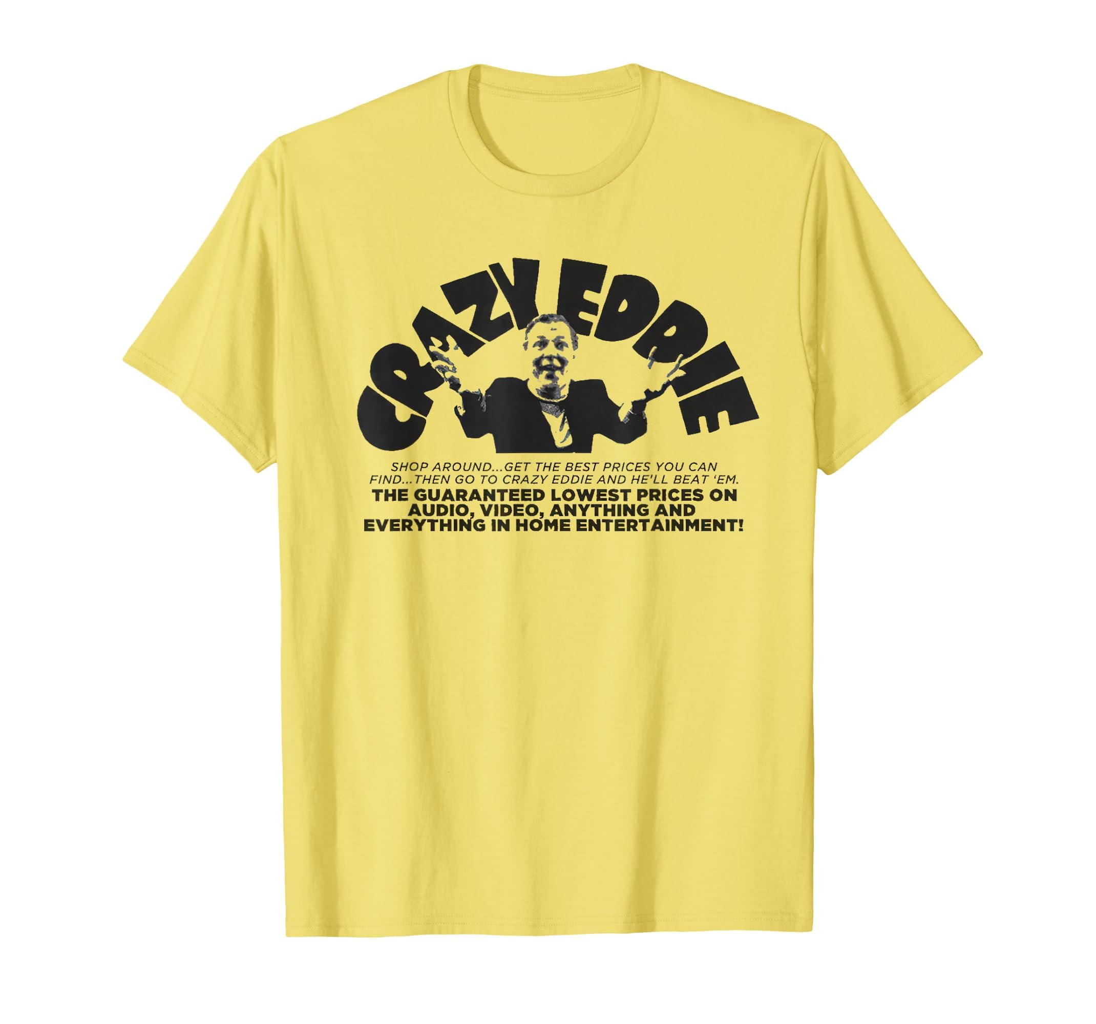 Crazy Eddie Department Store T-Shirt - Fun Novelty Design Unisex - T-Shirt, Sweatshirt, Hoodie