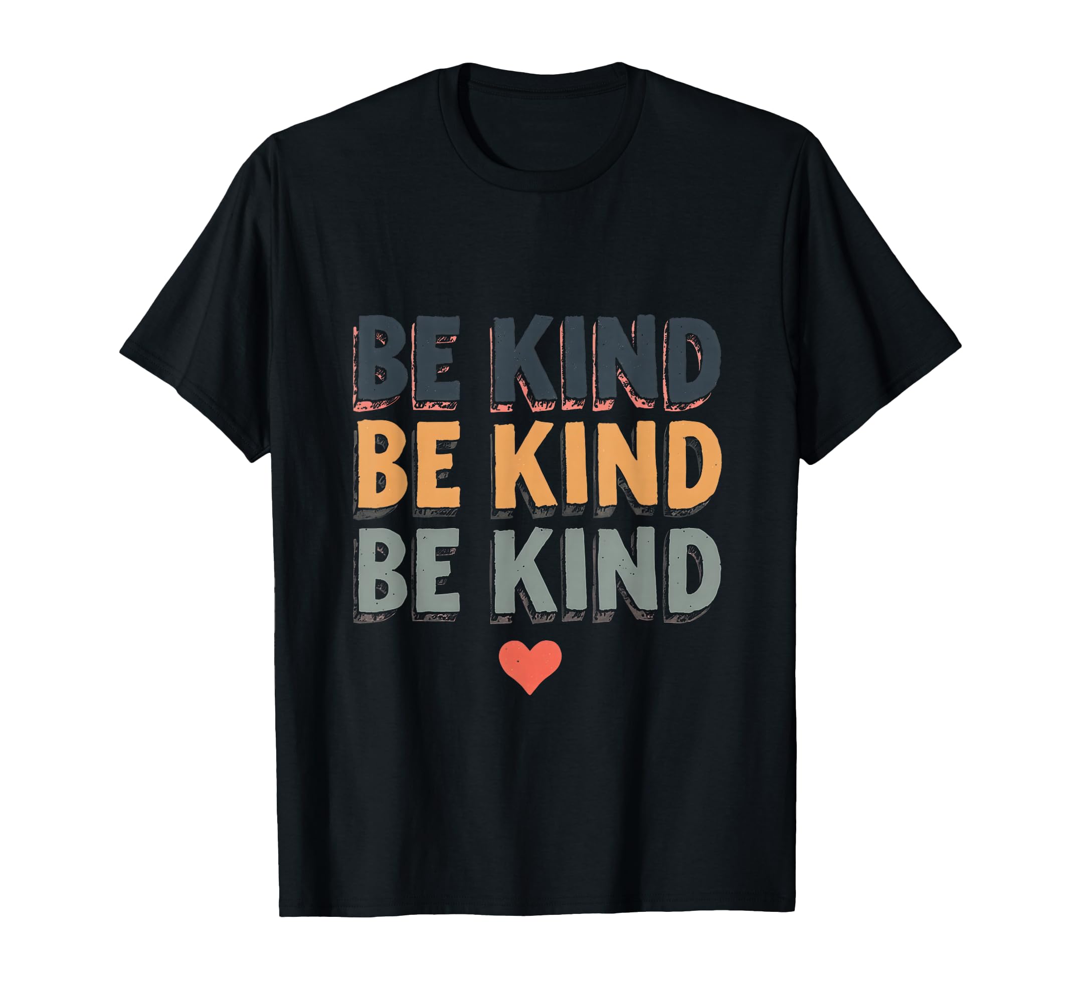 Be Kind Typography Cheerful Positivity T-Shirt - Fun Novelty Design Unisex - T-Shirt, Sweatshirt, Hoodie