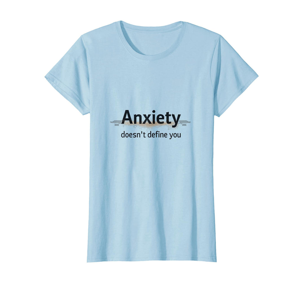 Anxiety Doesnt Define You Mental T-Shirt - Minimalist Print for Adults - T-Shirt, Sweatshirt, Hoodie