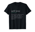 Self Care Self Love T-Shirt - Streetwear Style for Adults - T-Shirt, Sweatshirt, Hoodie
