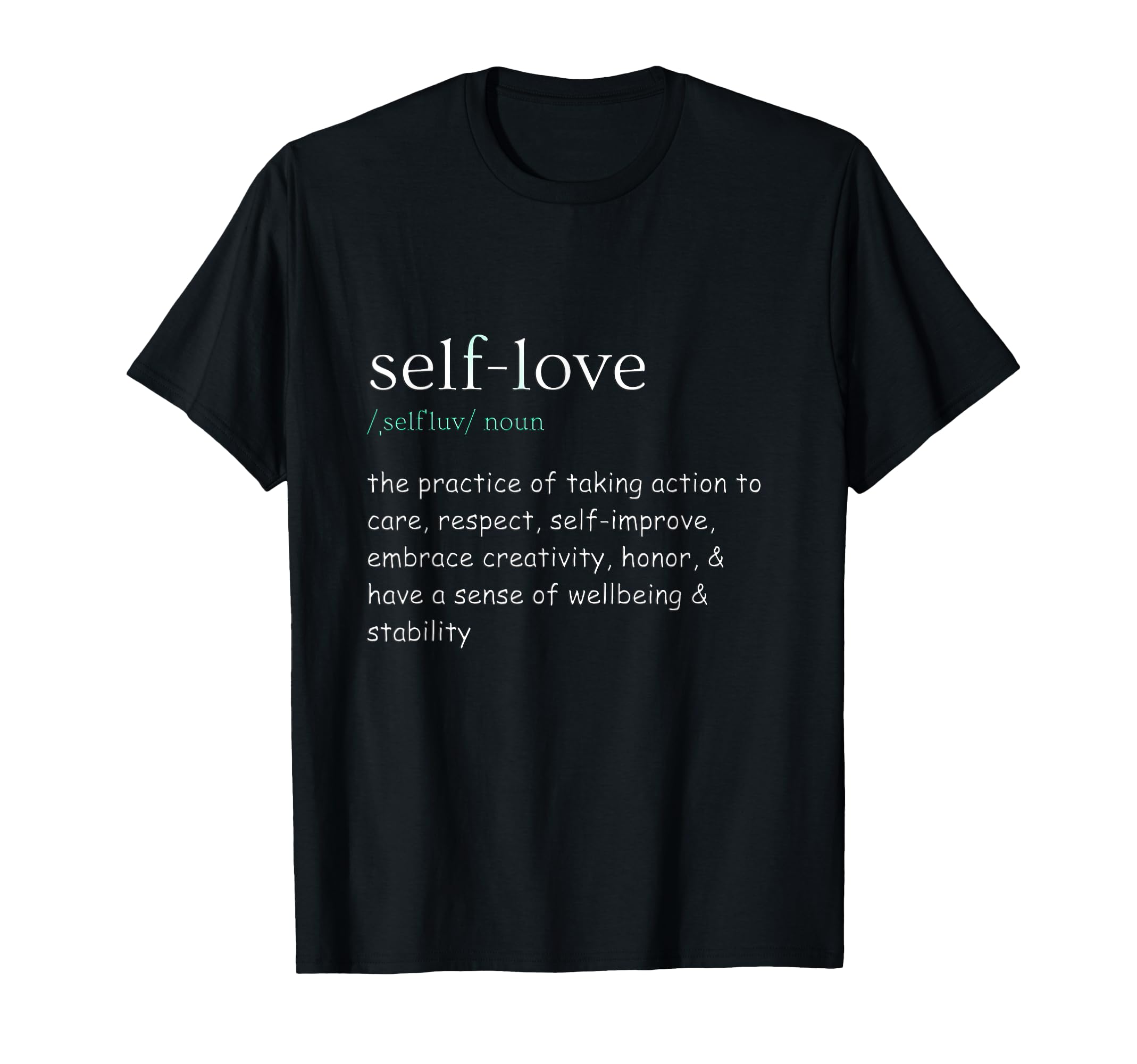 Self Care Self Love T-Shirt - Streetwear Style for Adults - T-Shirt, Sweatshirt, Hoodie