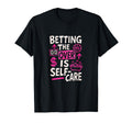 Betting Over Is Self Care Sports T-Shirt - Aesthetic Graphic for Adults - T-Shirt, Sweatshirt, Hoodie
