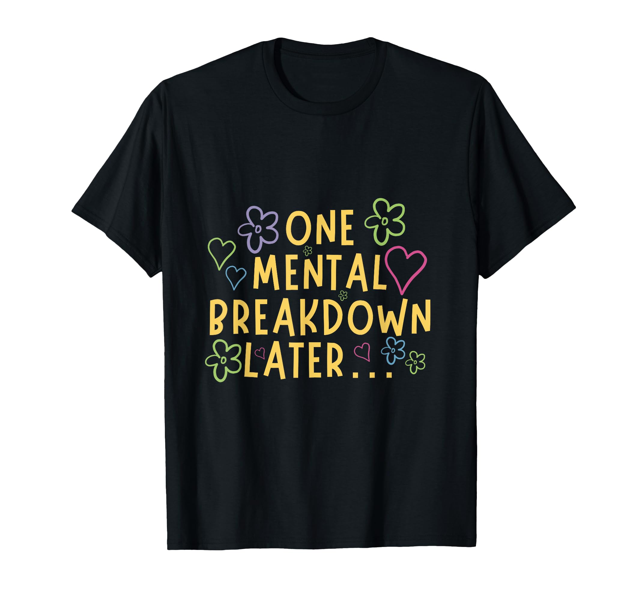 Honest Mental Health Awareness Hoodie - Unique Graphic for Adults - T-Shirt, Sweatshirt, Hoodie