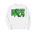 Hope Green Mental Health Support Sweatshirt - Streetwear Style Unisex - T-Shirt, Sweatshirt, Hoodie