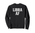 Libra Af Zodiac Scales Astrology Sweatshirt - Unique Graphic for Adults - T-Shirt, Sweatshirt, Hoodie