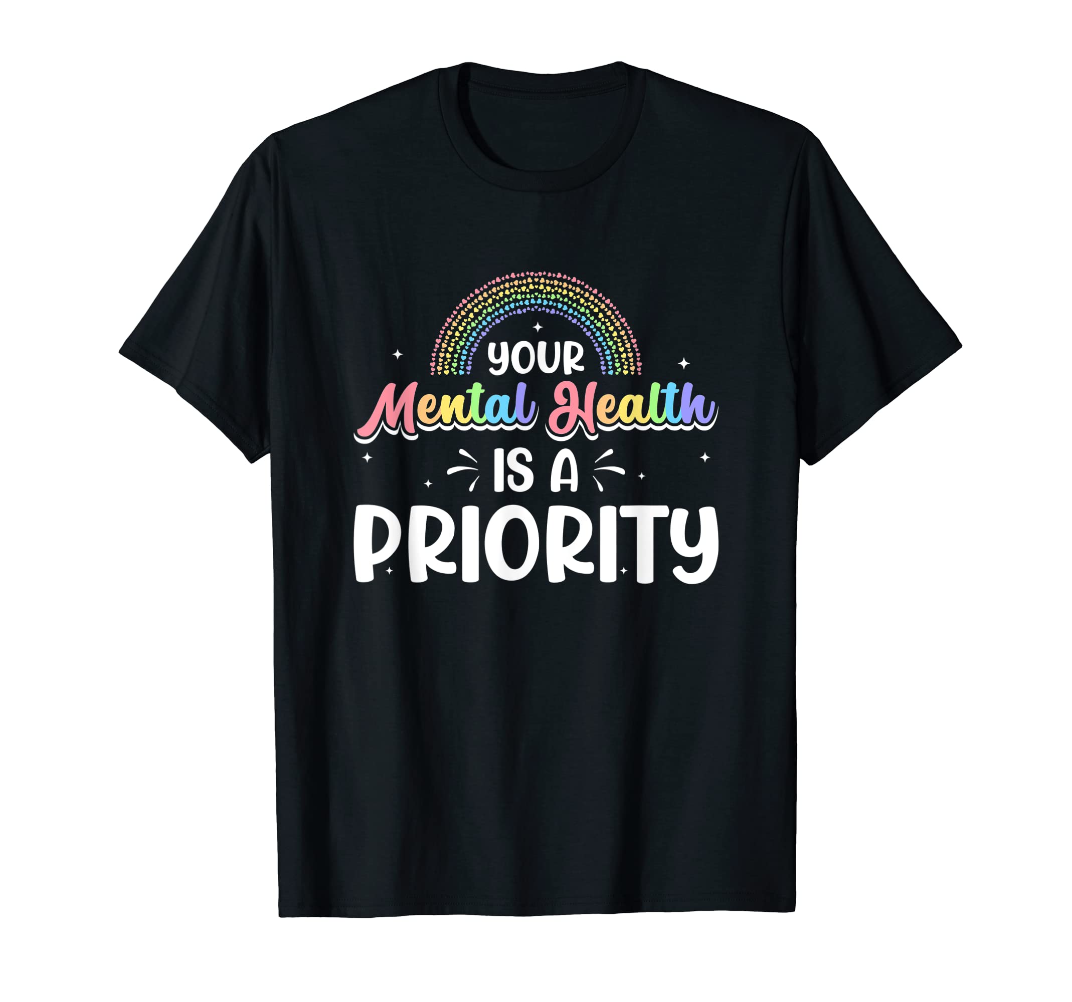 Your Mental Health Is Priority T-Shirt - Streetwear Style for Adults - T-Shirt, Sweatshirt, Hoodie