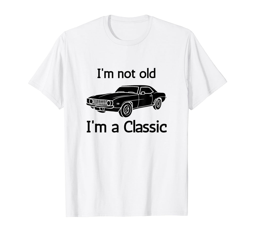 Im Not Old Im Car Lover Funny Car Show T-Shirt - Graphic Print Unisex - T-Shirt, Sweatshirt, Hoodie