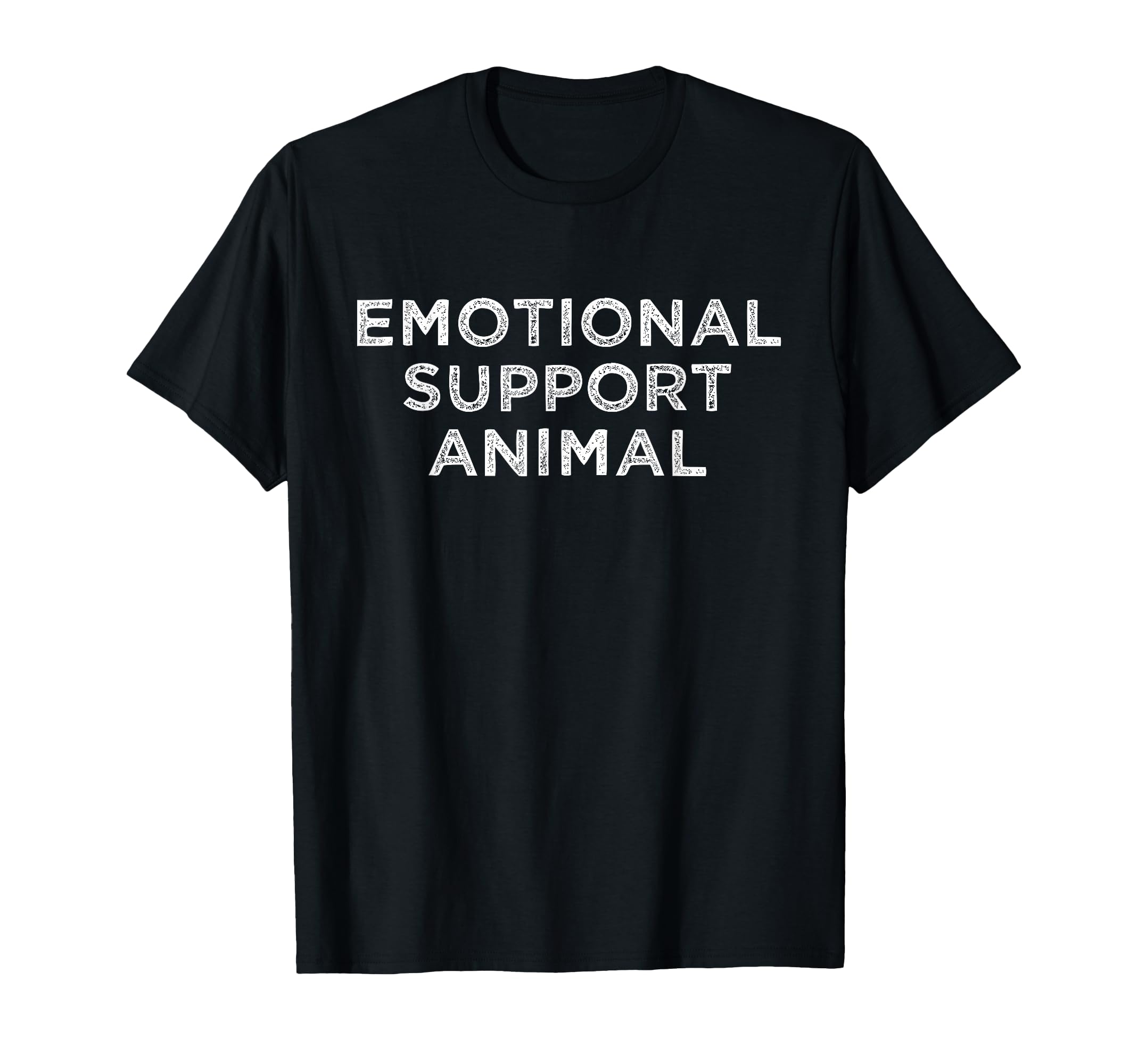 Emotional Support Animal T-Shirt - Novelty Apparel Men Women - T-Shirt, Sweatshirt, Hoodie