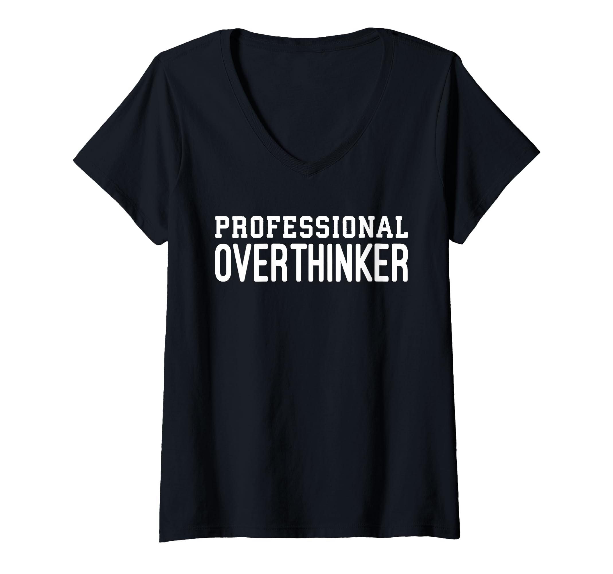 Womens Professional Overthinker T-Shirt - Casual Everyday Wear for Adults - T-Shirt, Sweatshirt, Hoodie
