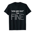 How Are You Im Confused Amazing Mental T-Shirt - Graphic Print Men Women - T-Shirt, Sweatshirt, Hoodie