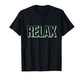 Relax Statement Self Care Meditation T-Shirt - Casual Everyday Wear Unisex - T-Shirt, Sweatshirt, Hoodie
