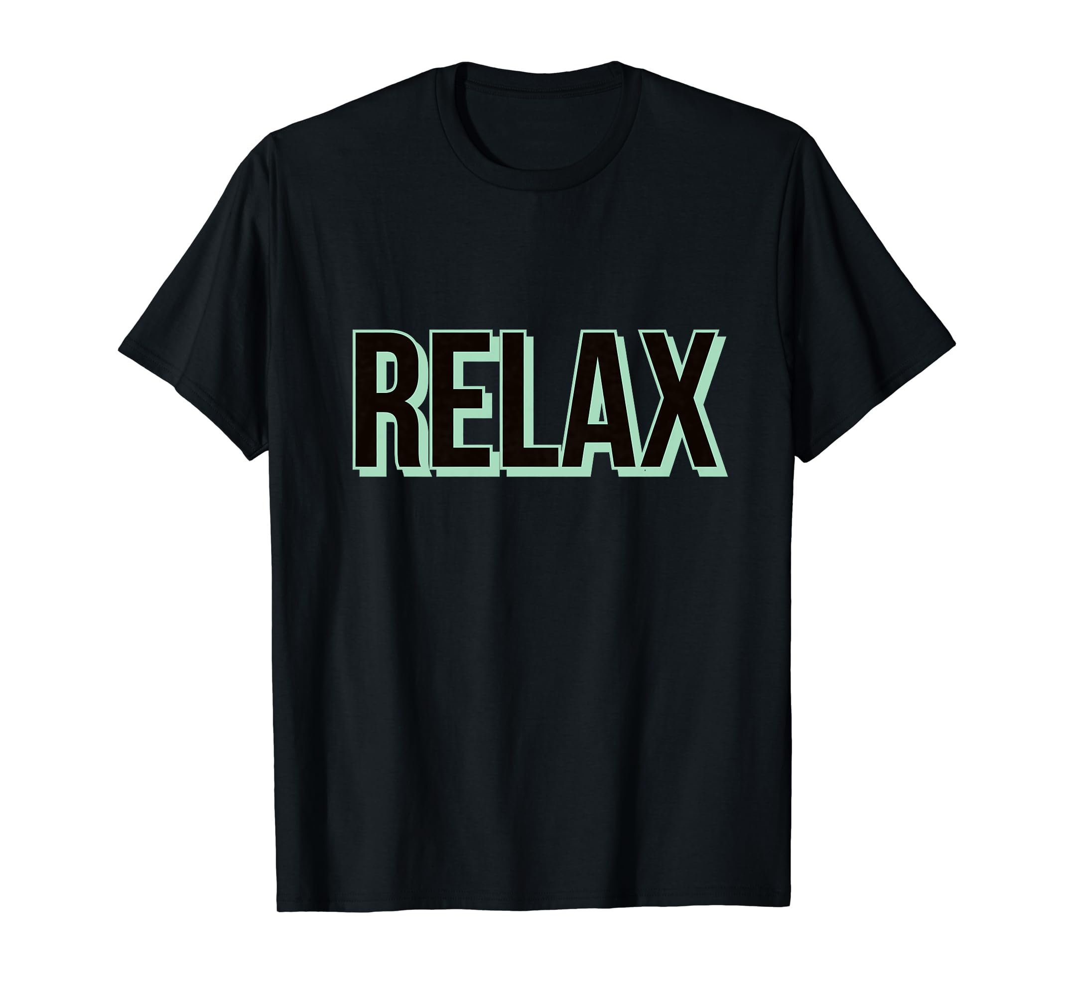 Relax Statement Self Care Meditation T-Shirt - Casual Everyday Wear Unisex - T-Shirt, Sweatshirt, Hoodie