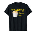 Pudding My Self Care First Magnolia Bakery T-Shirt - Novelty Apparel Unisex - T-Shirt, Sweatshirt, Hoodie
