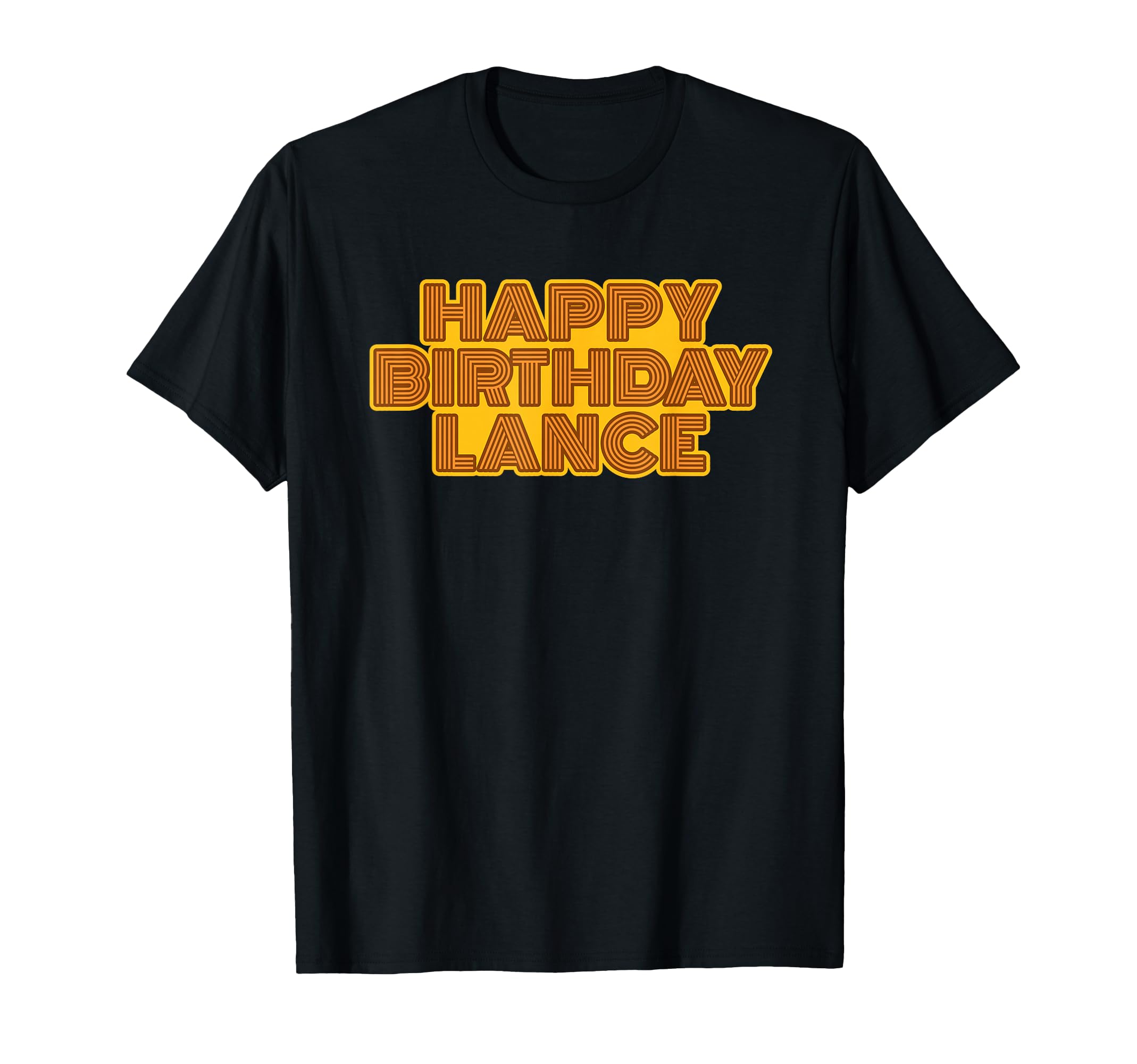 Happy Birthday Lance Personalized Name T-Shirt - Trendy Graphic Unisex - T-Shirt, Sweatshirt, Hoodie