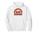 Big Mood Funny 70S Rainbow Hoodie - Novelty Apparel Unisex - T-Shirt, Sweatshirt, Hoodie
