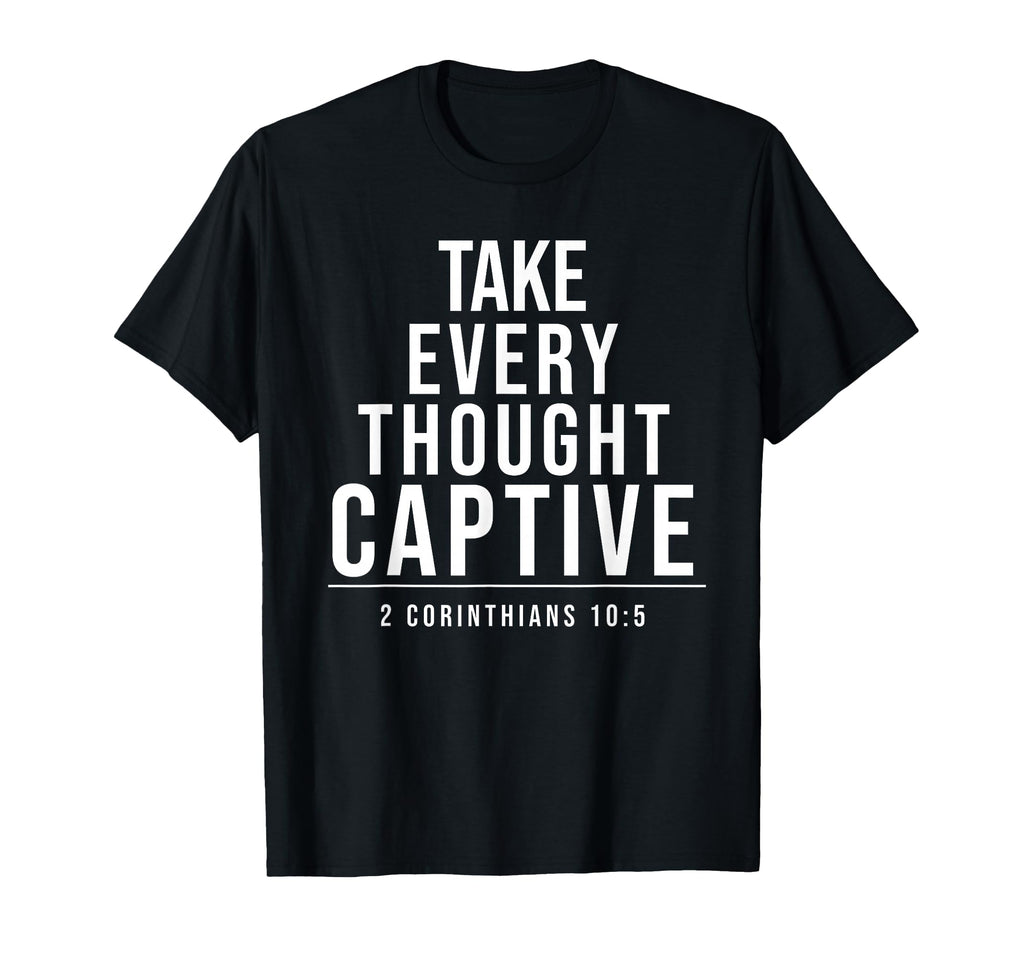 Take Every Thought Captive Christian T-Shirt - Minimalist Print Men Women - T-Shirt, Sweatshirt, Hoodie