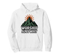 Worship Anyway Mountain Sun Christian Hoodie - Novelty Apparel Unisex - T-Shirt, Sweatshirt, Hoodie